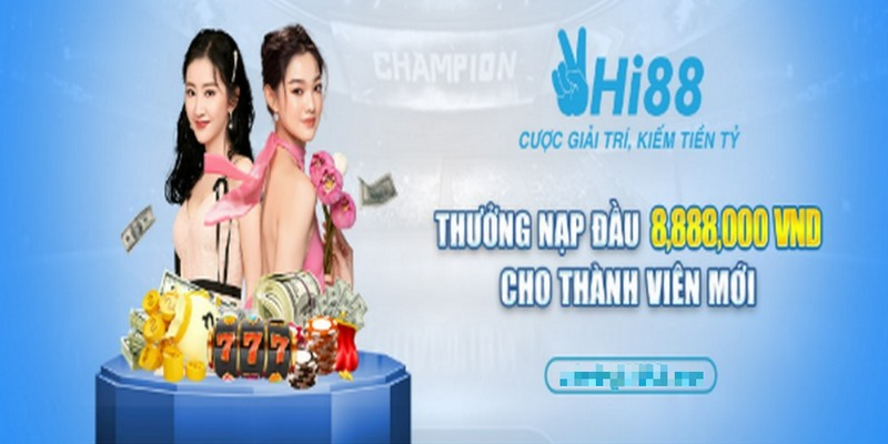 Thưởng nạp đầu 8.888.000 VNĐ cho thành viên mới sau khi hoàn tất nạp tiền