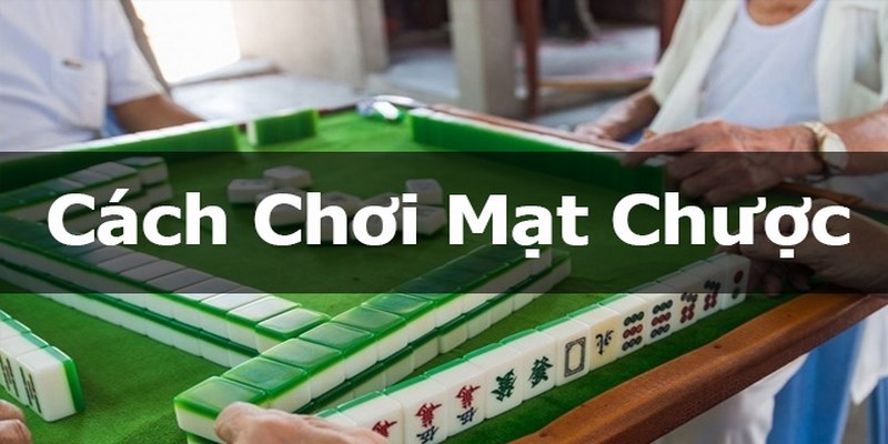 Hướng dẫn về cách chơi mạt chược